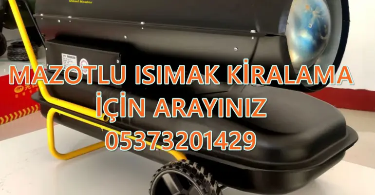 38kW ve 39kW ve 40kW Isımak Mazotlu Isıtıcı Kiralama