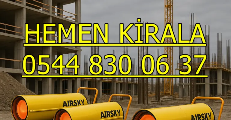 Ardahan Göle Büyük Alan Isıtıcı Kiralama Kiralama