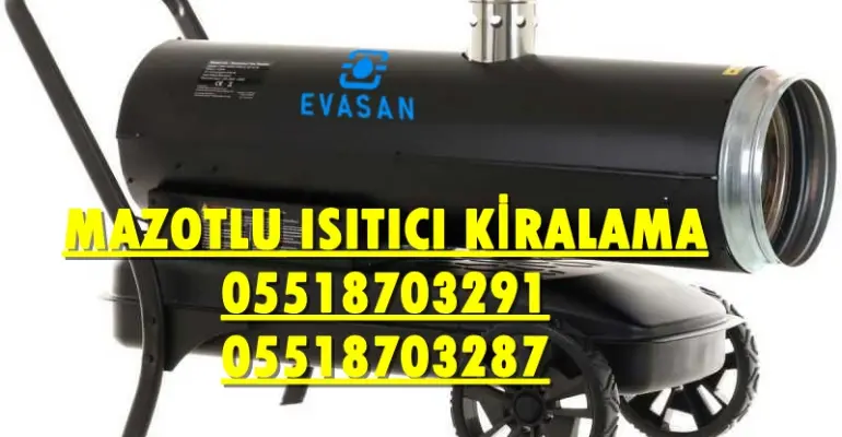 Çorum ve Denizli MAZOTLU ISIMAK ISITICI KİRALAMA