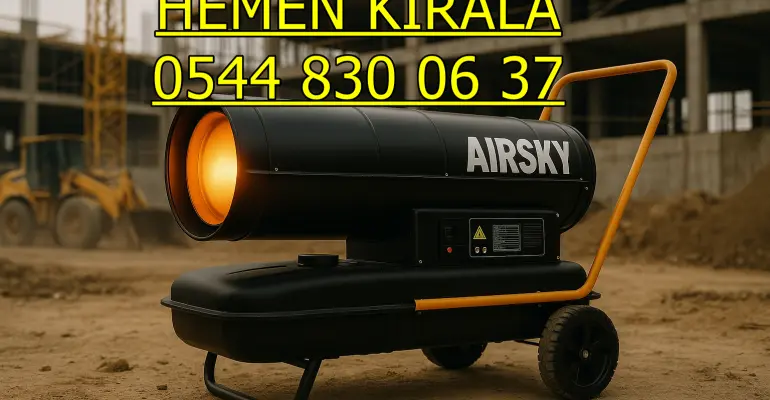 Iğdır Merkez Kiralık Elektrikli Isımak Kiralama