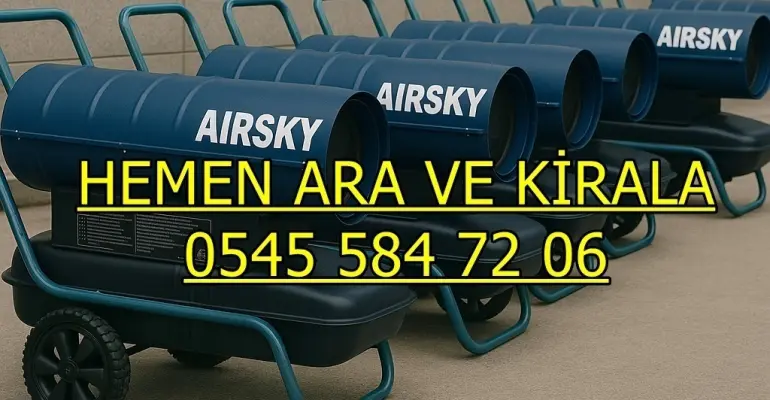 Iğdır Tuzluca Dizel Isıtıcı Kiralama Kiralama