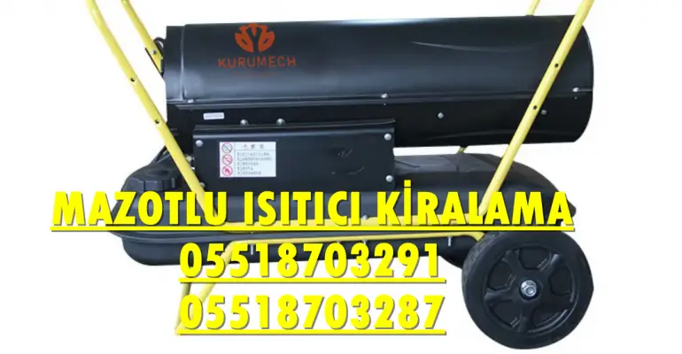 Kocaeli ve Konya MAZOTLU ISIMAK ISITICI KİRALAMA