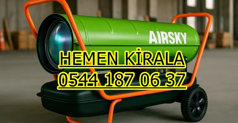Muş Bulanık Büyük Alan Isıtıcı Kiralama Kiralama