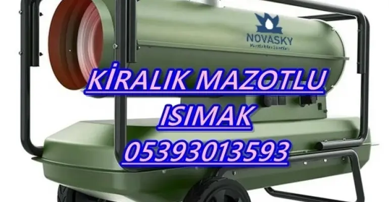 Nem Kurutma Isımak Mazotlu Isıtıcı Kiralama Başakşehir ve Alanya ve Bağcılar