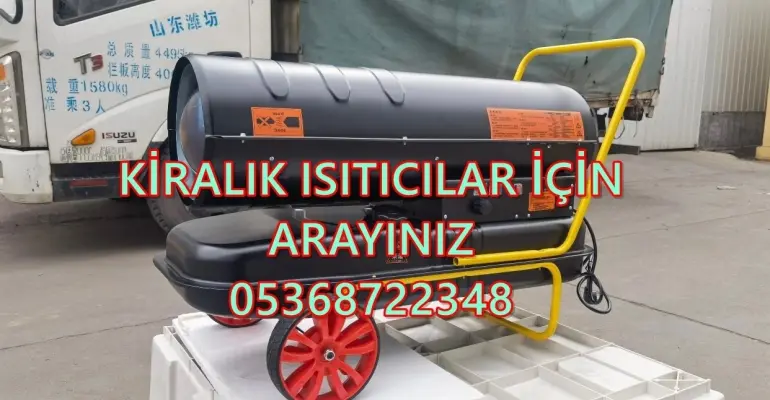Nem Kurutma Isımak Mazotlu Isıtıcı Kiralama Sarıyer ve Sultanbeyli ve Çatalca