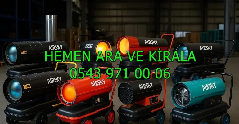 Osmaniye Merkez Büyük Alan Isıtıcı Kiralama Kiralama